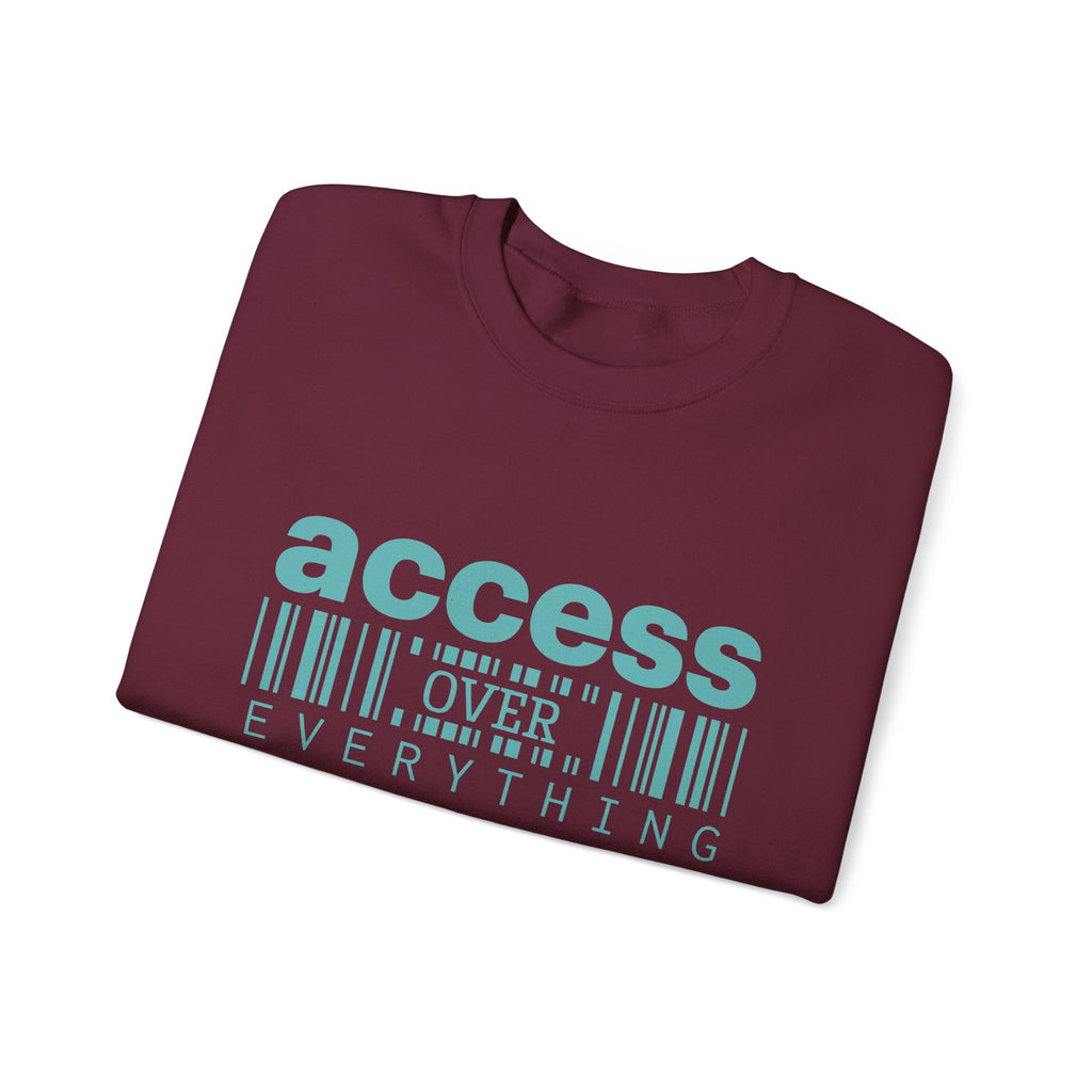 Access Over Everything Crewneck Sweatshirt
