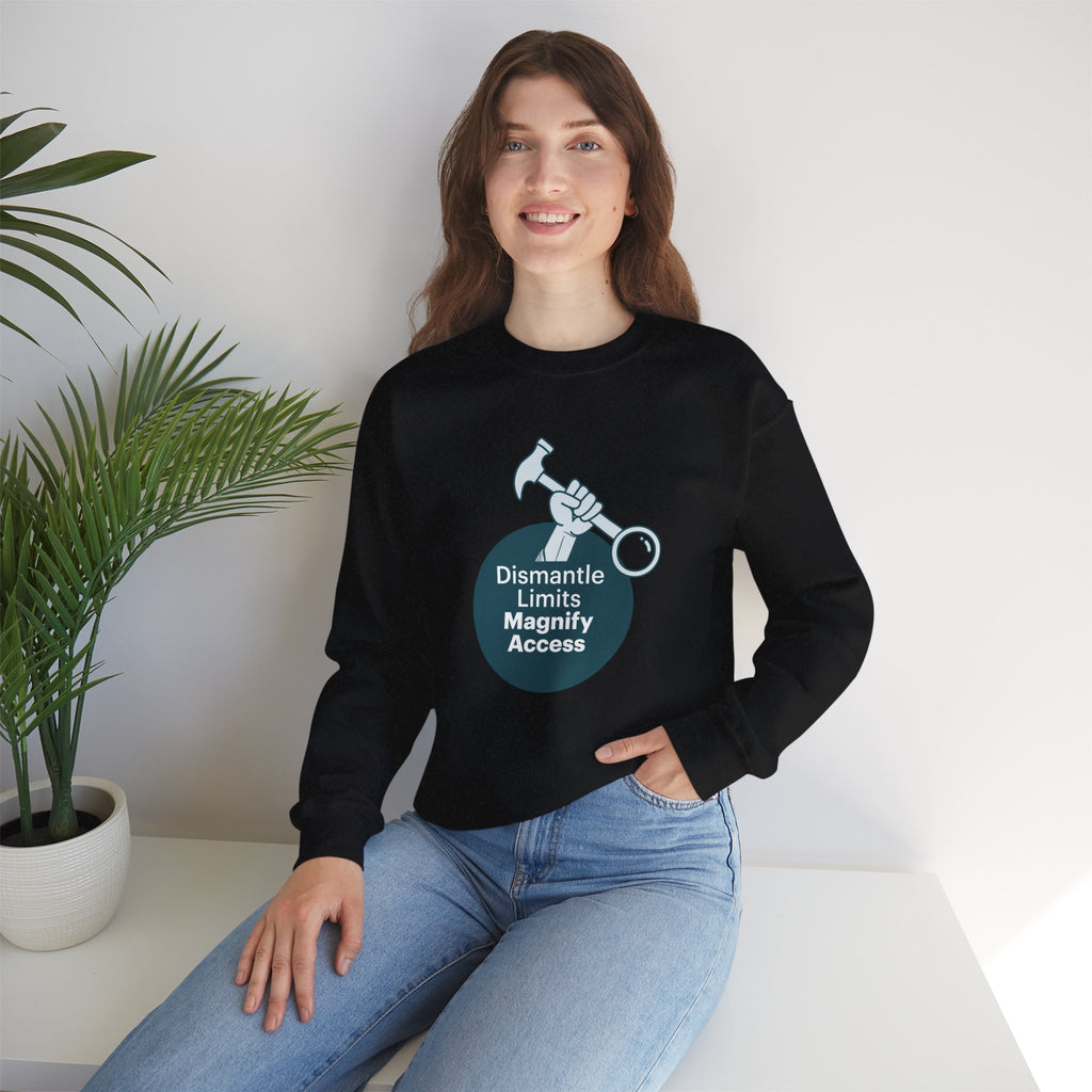 Crewneck Sweatshirt — "Dismantle Limits, Magnify Access" Accessibility Advocate Design
