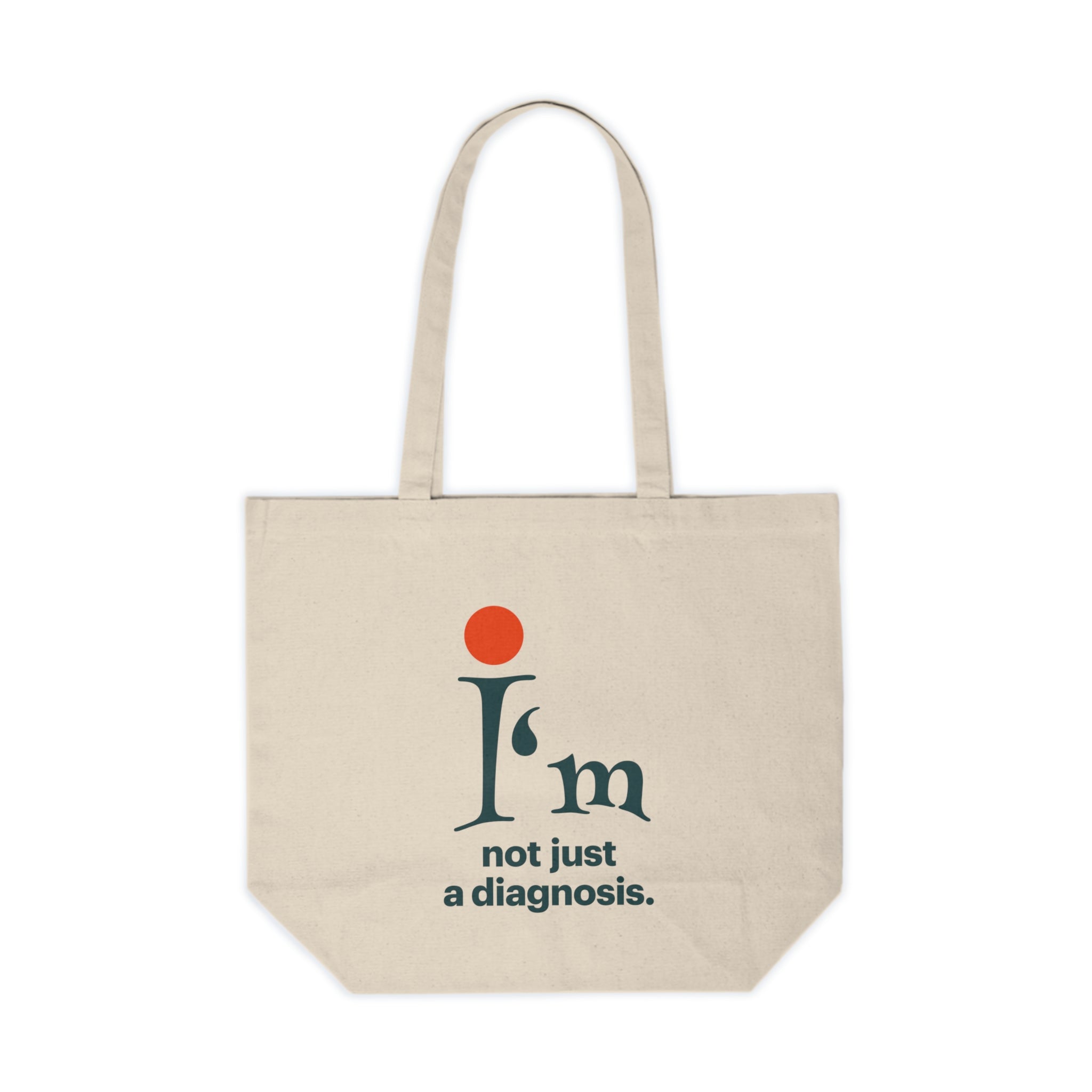 Canvas Tote - "I'm Not Just a Diagnosis" Awareness Shopper