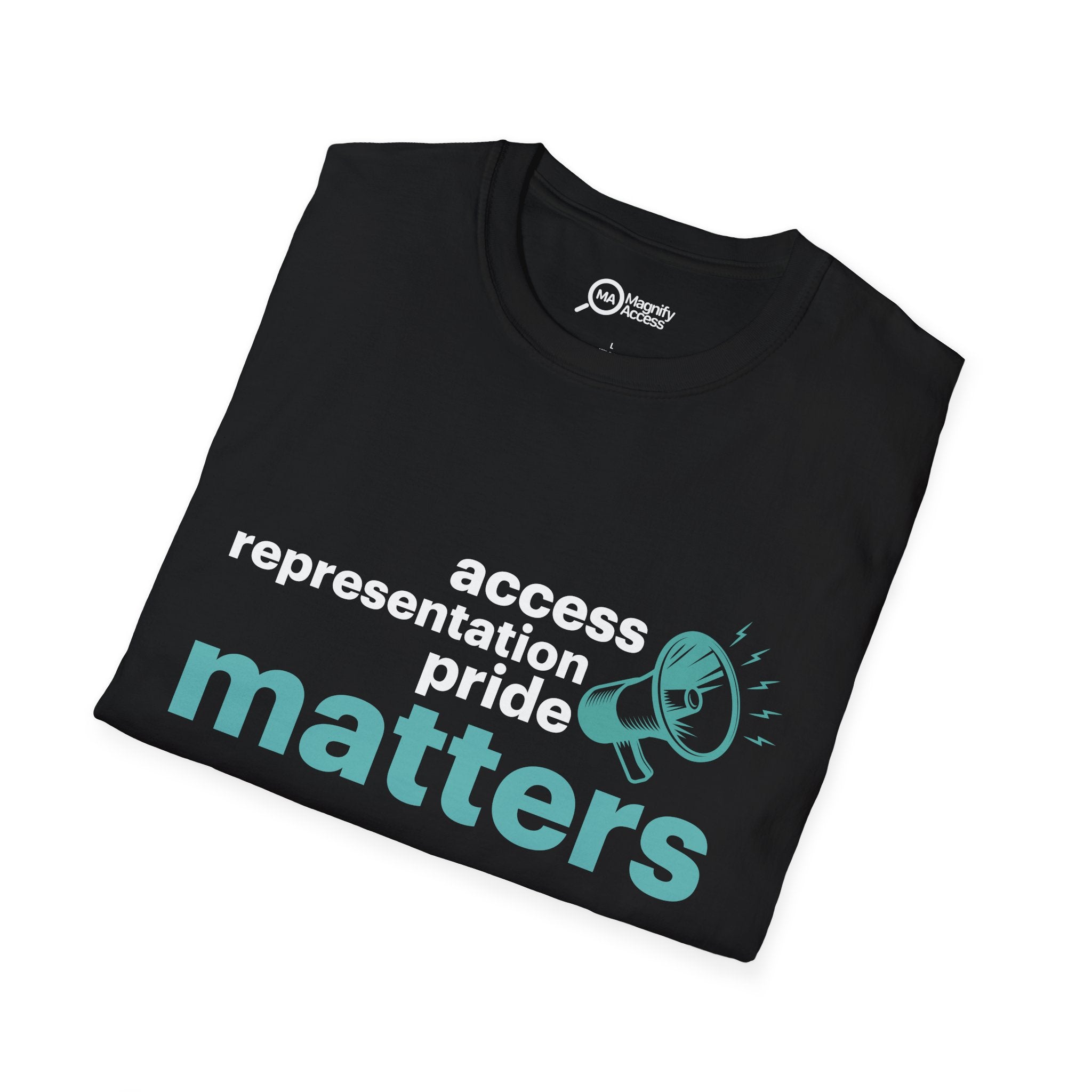 Matters T-Shirt — 'Access Representation Pride' Advocacy Tee