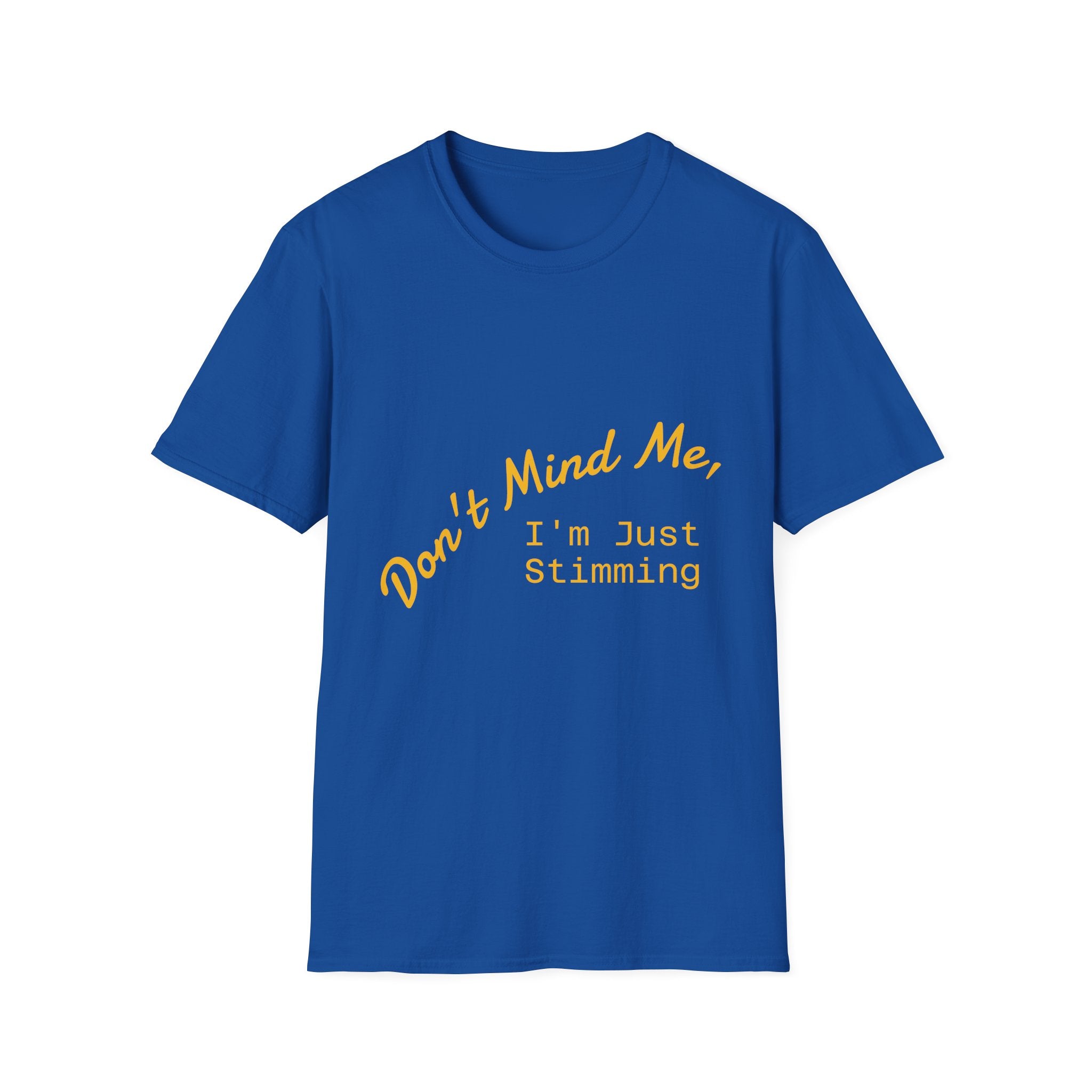 Don’t Mind Me I’m Just Stimming T-Shirt — Neurodiversity Awareness Tee