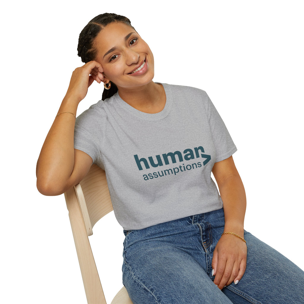 Human Assumptions T-Shirt