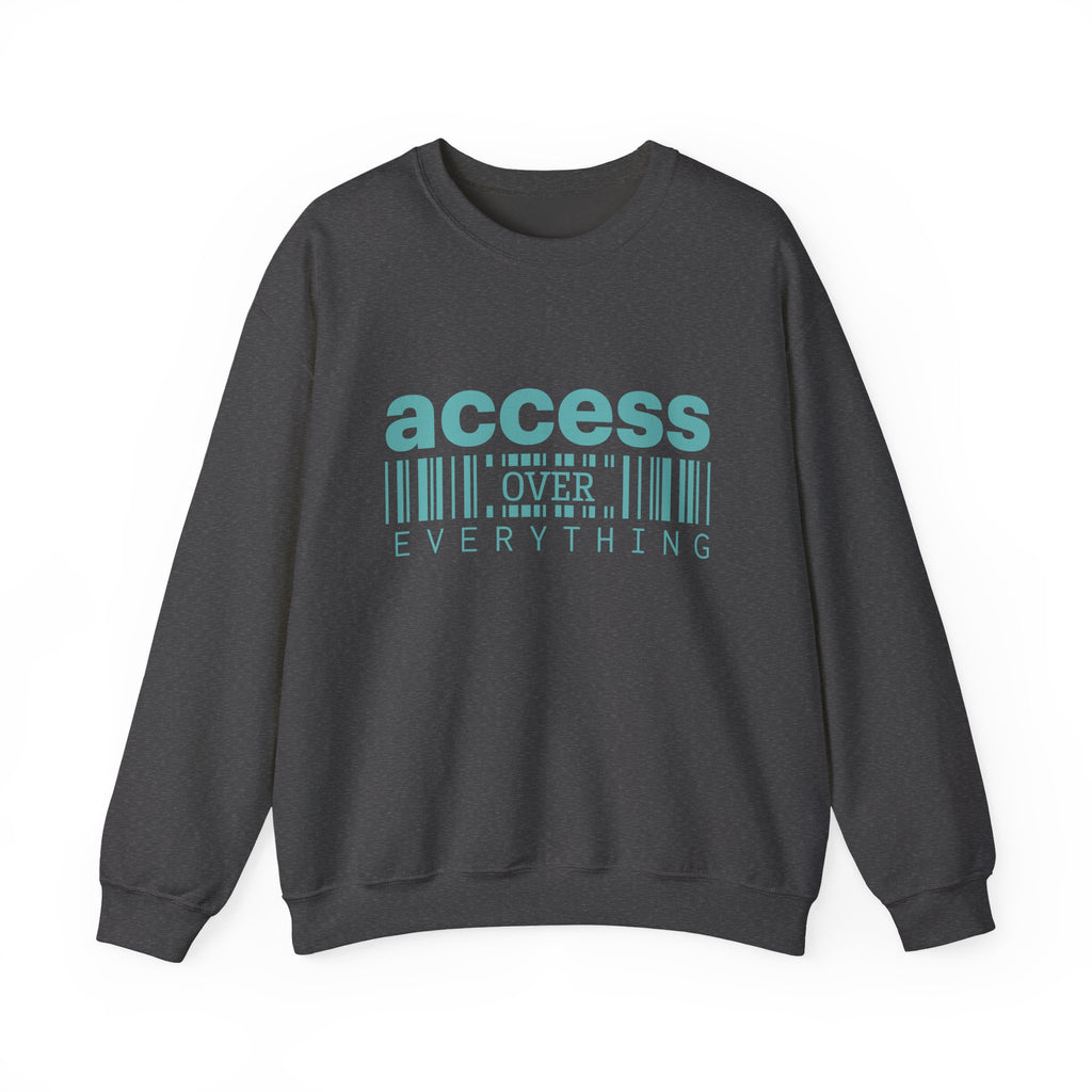 Access Over Everything Crewneck Sweatshirt