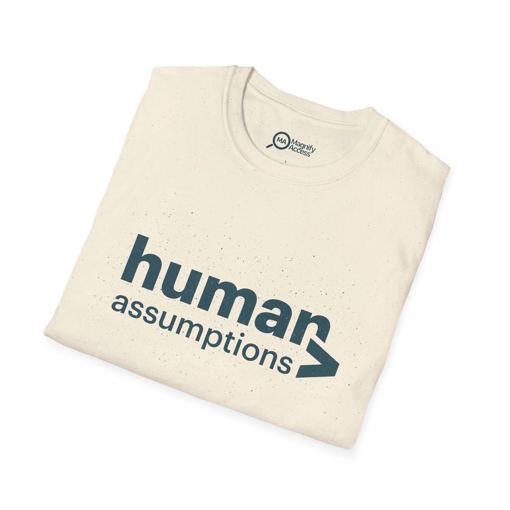 Human Assumptions T-Shirt