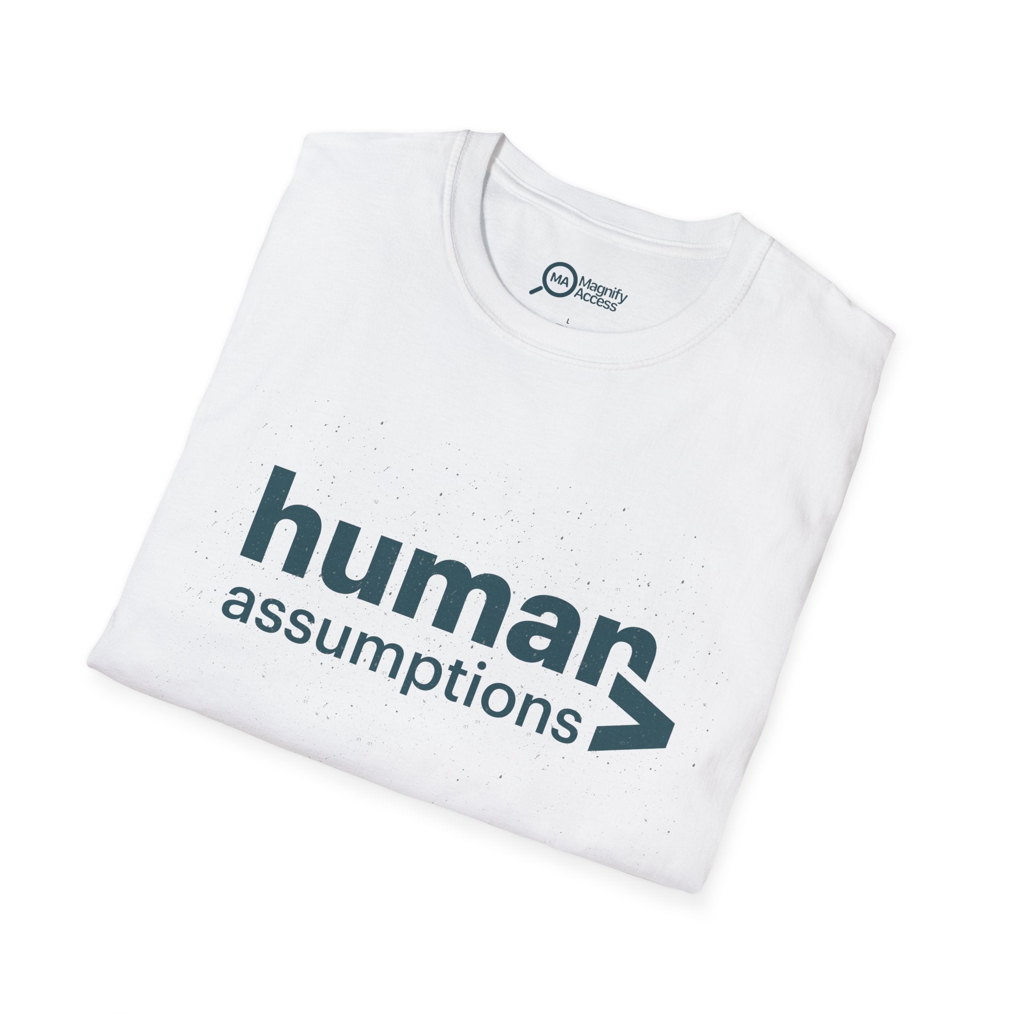 Human Assumptions T-Shirt