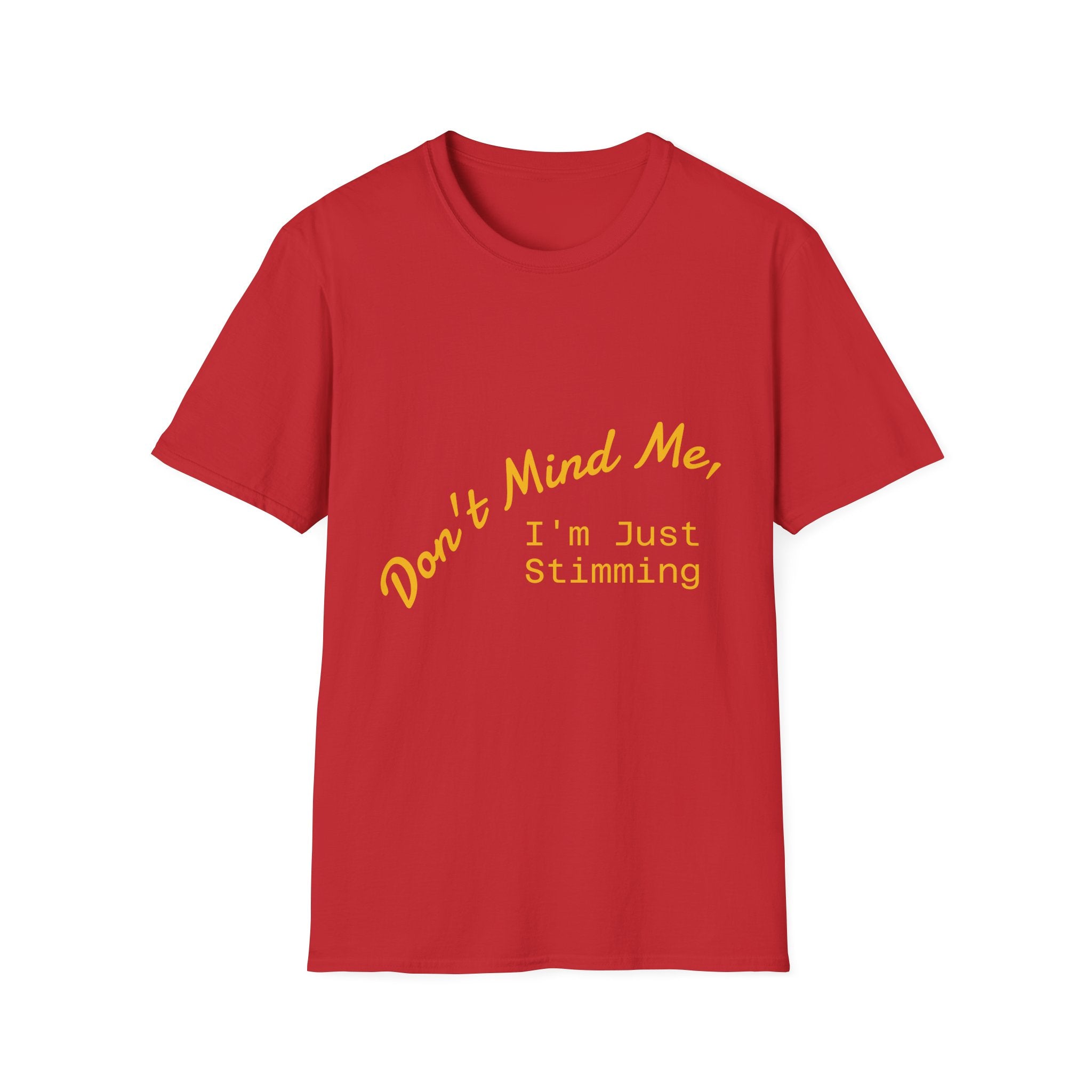 Don’t Mind Me I’m Just Stimming T-Shirt — Neurodiversity Awareness Tee