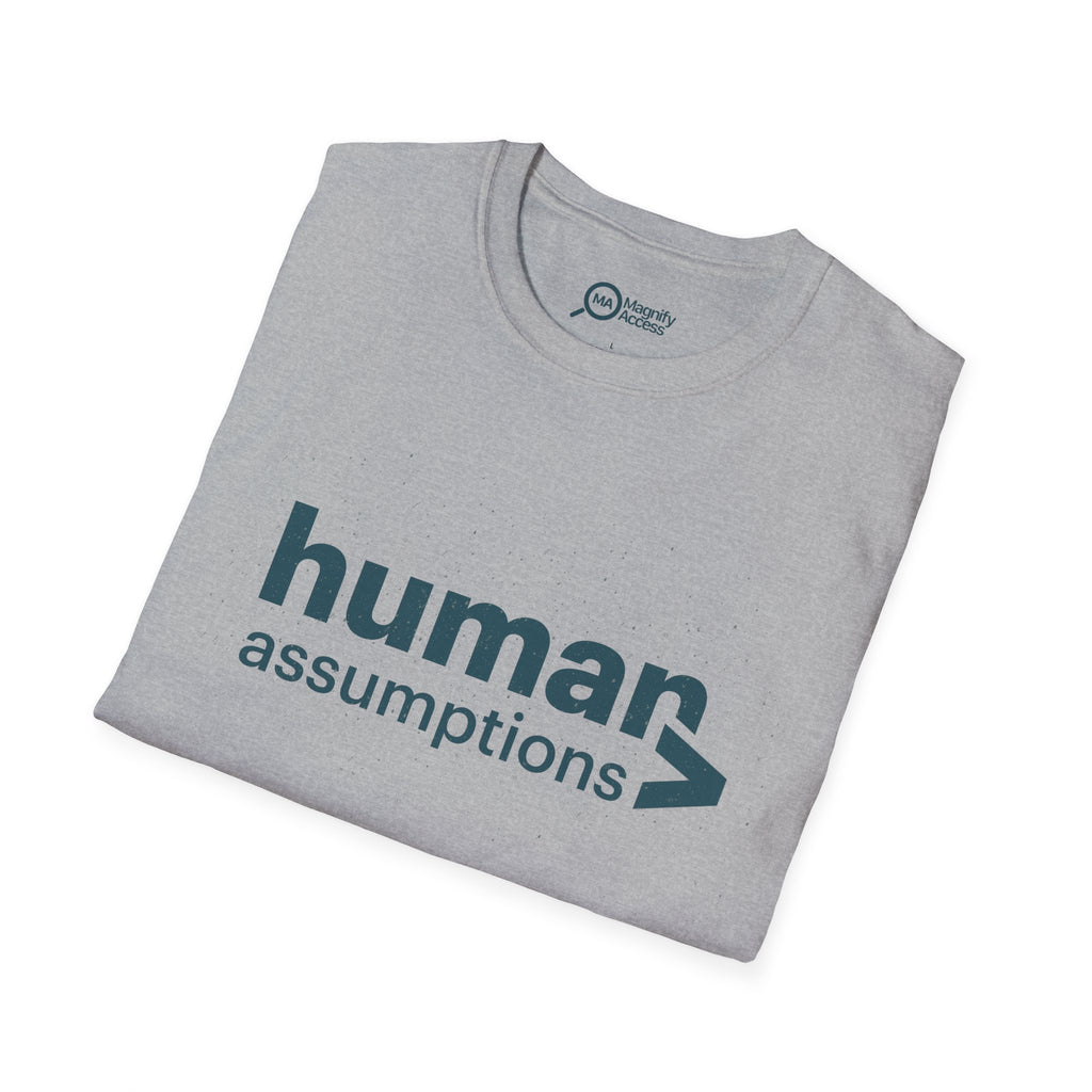 Human Assumptions T-Shirt