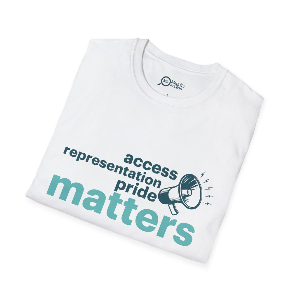 Matters T-Shirt — 'Access Representation Pride' Advocacy Tee