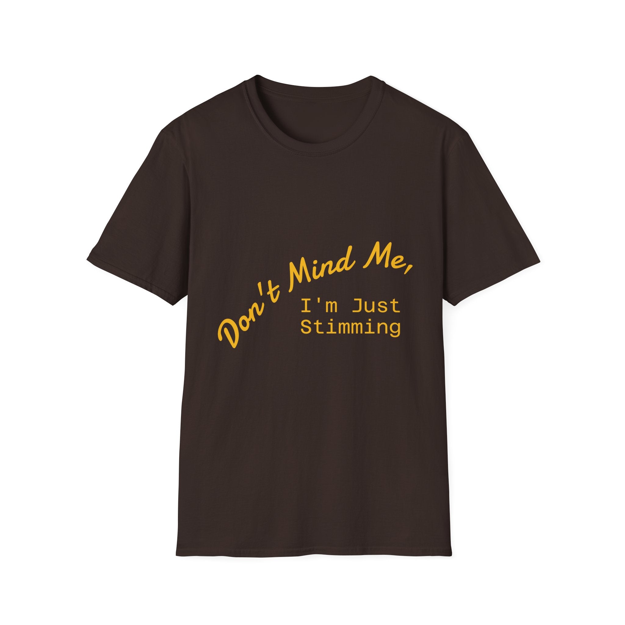 Don’t Mind Me I’m Just Stimming T-Shirt — Neurodiversity Awareness Tee