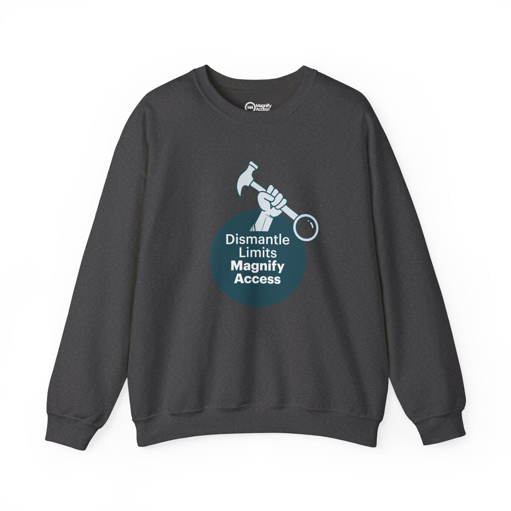 Crewneck Sweatshirt — "Dismantle Limits, Magnify Access" Accessibility Advocate Design