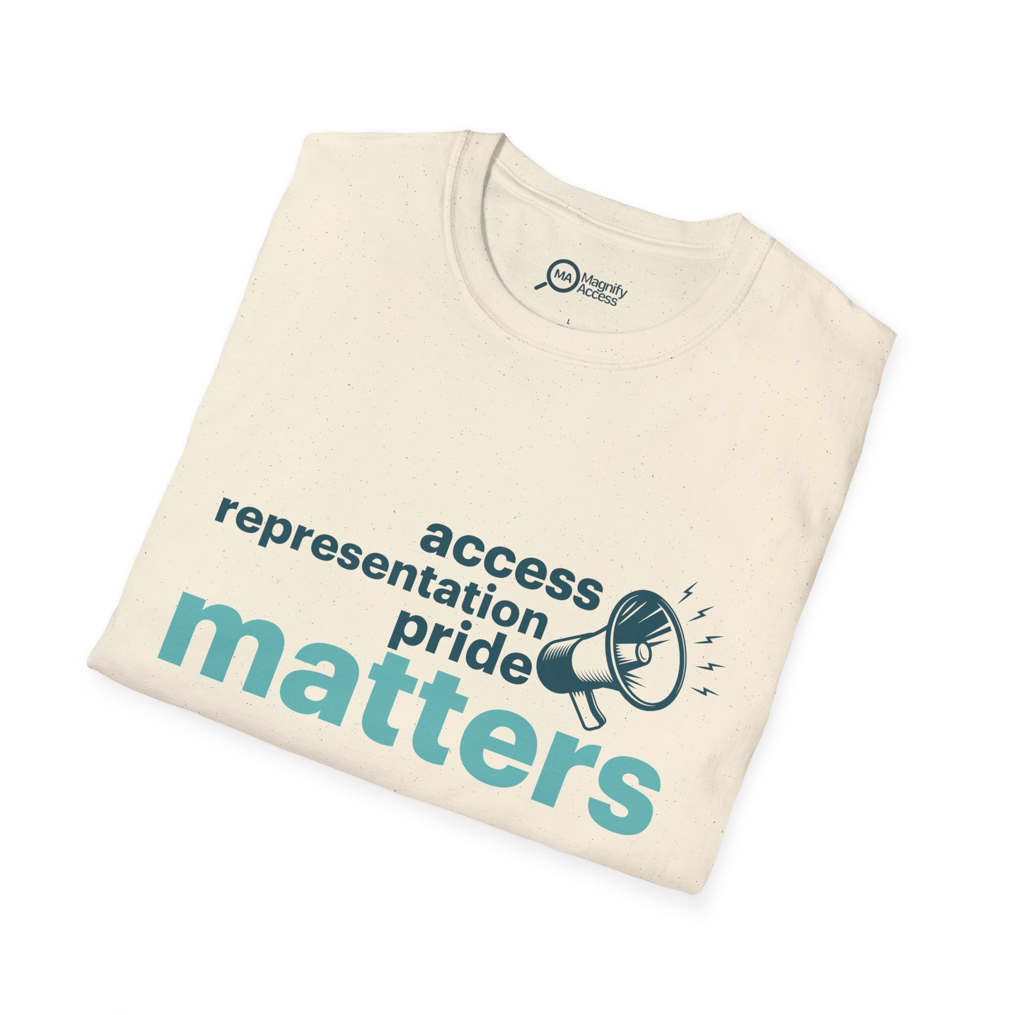 Matters T-Shirt — 'Access Representation Pride' Advocacy Tee