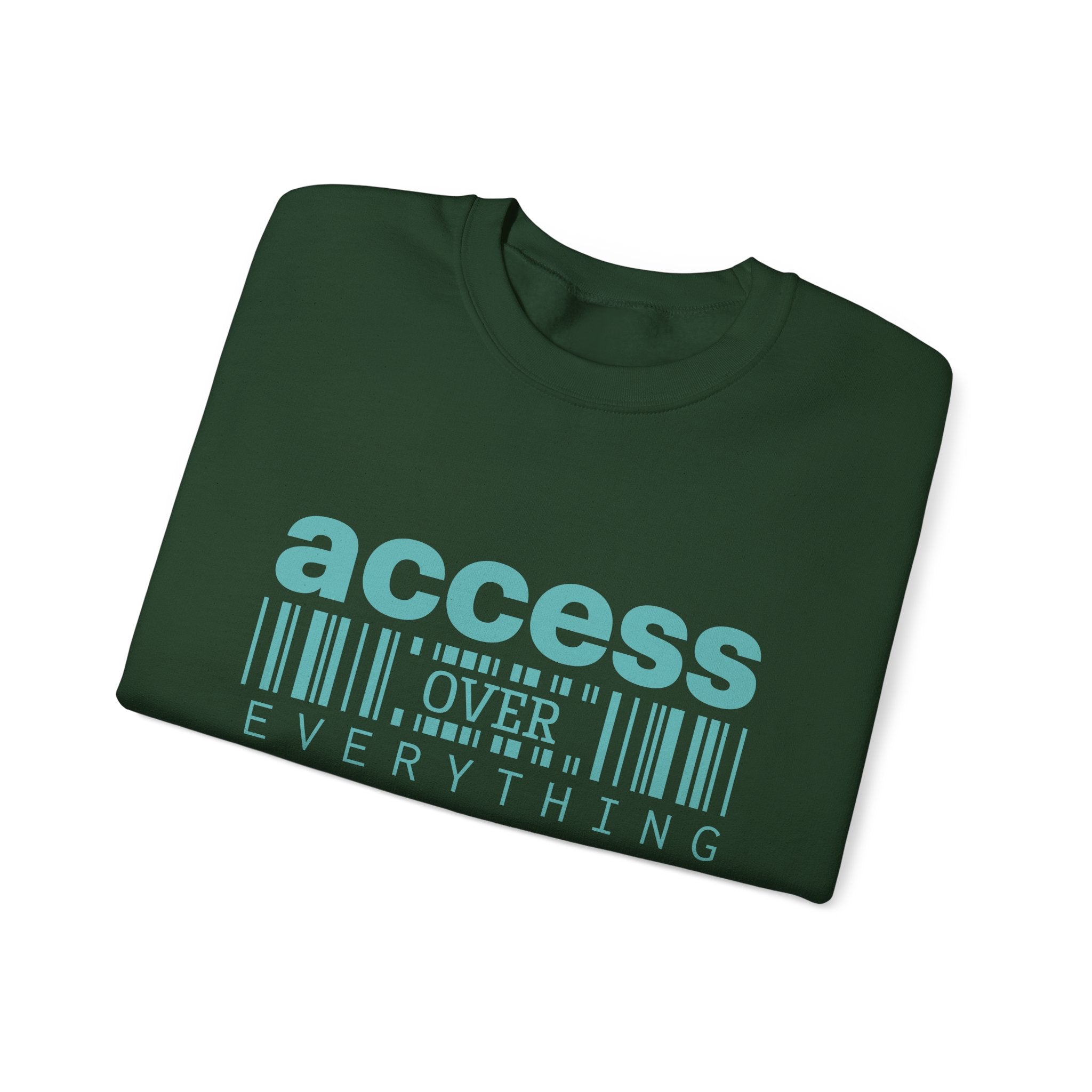 Access Over Everything Crewneck Sweatshirt