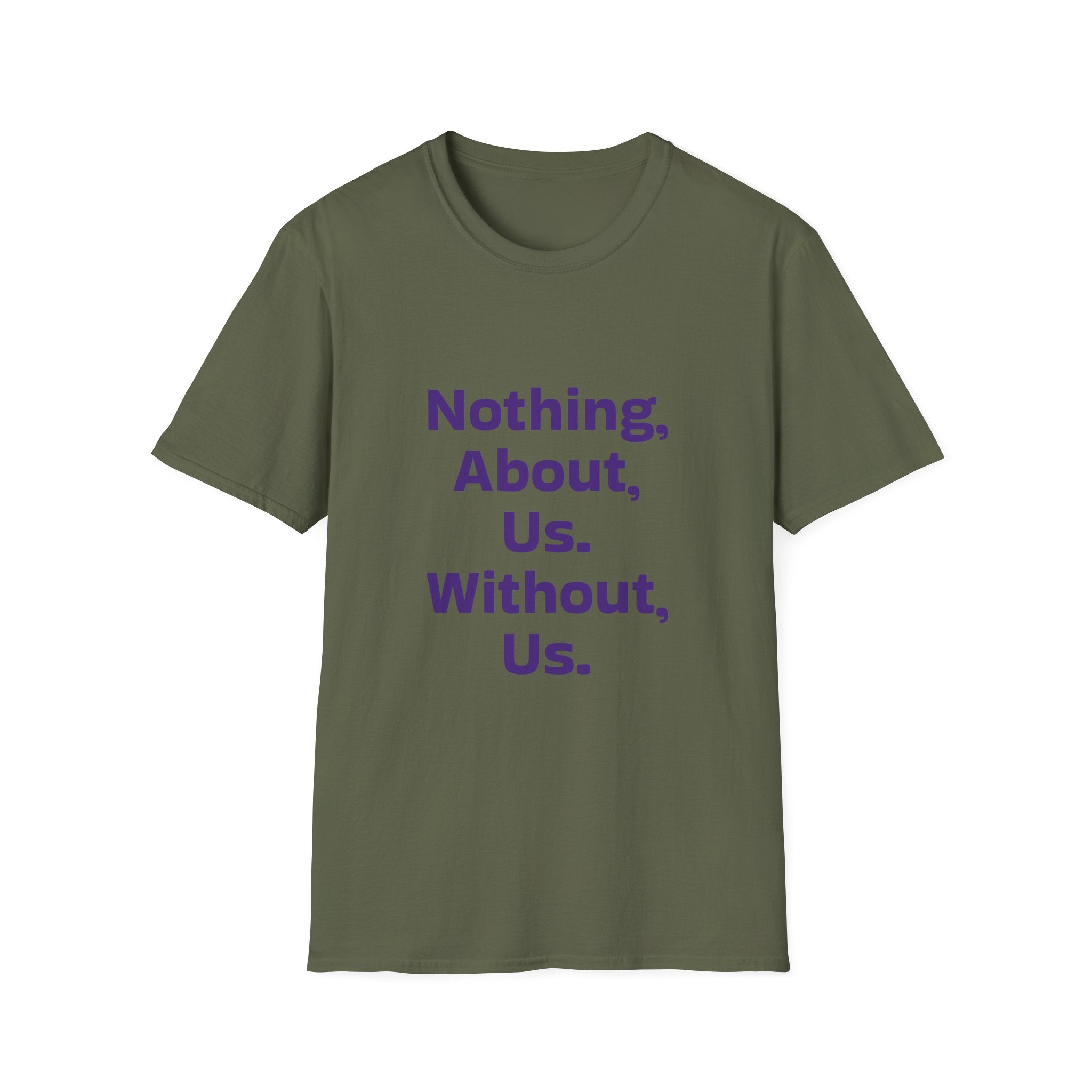 Nothing About Us Without Us T-Shirt — Disability Rights Advocacy Tee
