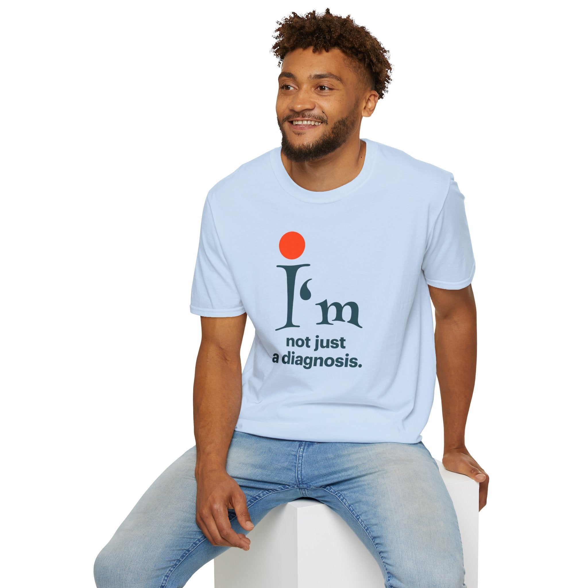 'I'm Not Just a Diagnosis' T-Shirt