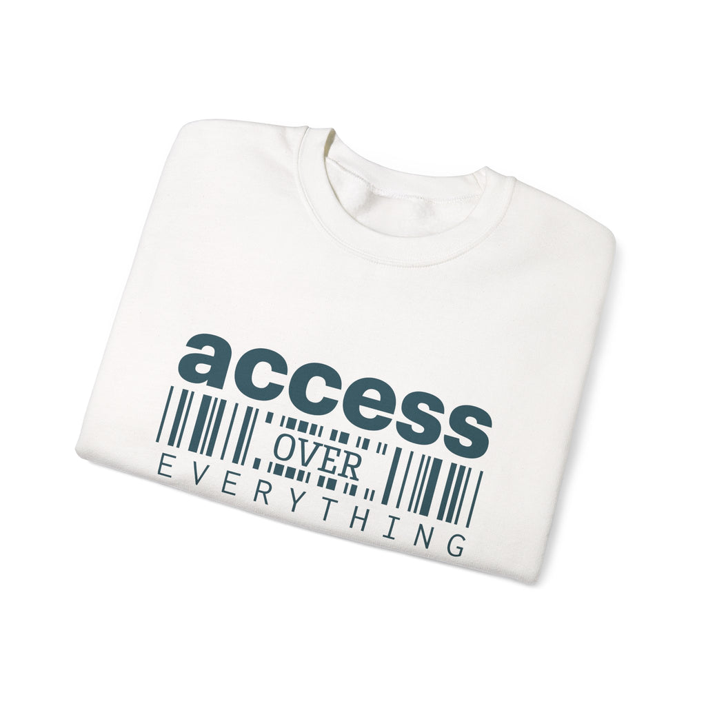 Access Over Everything Crewneck Sweatshirt