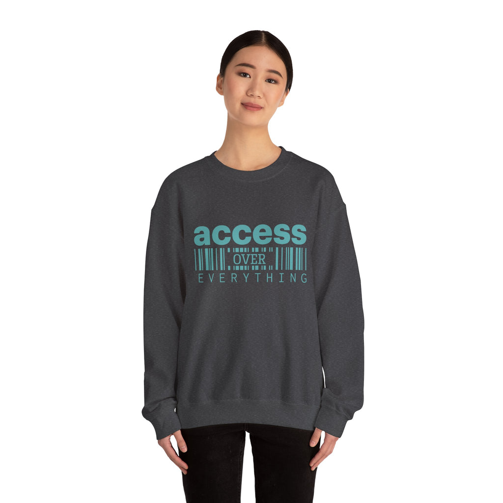 Access Over Everything Crewneck Sweatshirt