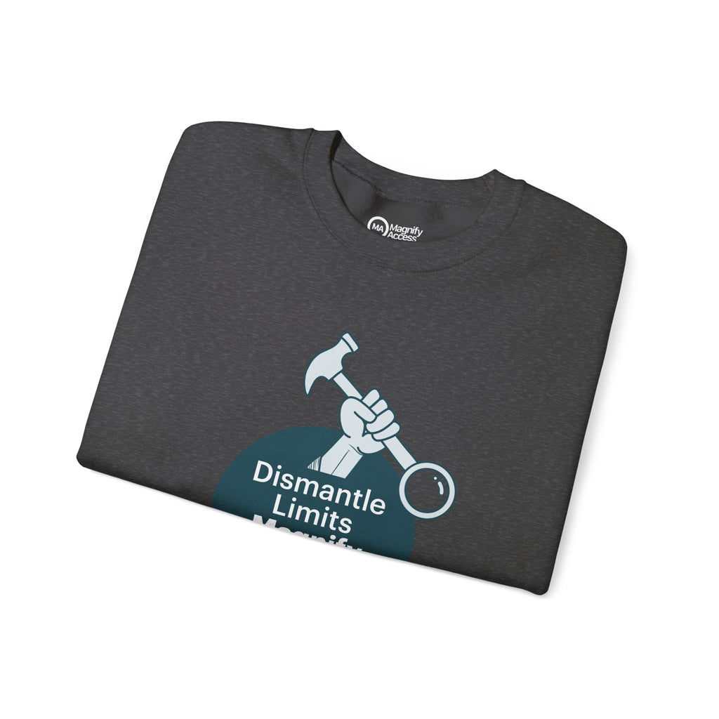 Crewneck Sweatshirt — "Dismantle Limits, Magnify Access" Accessibility Advocate Design