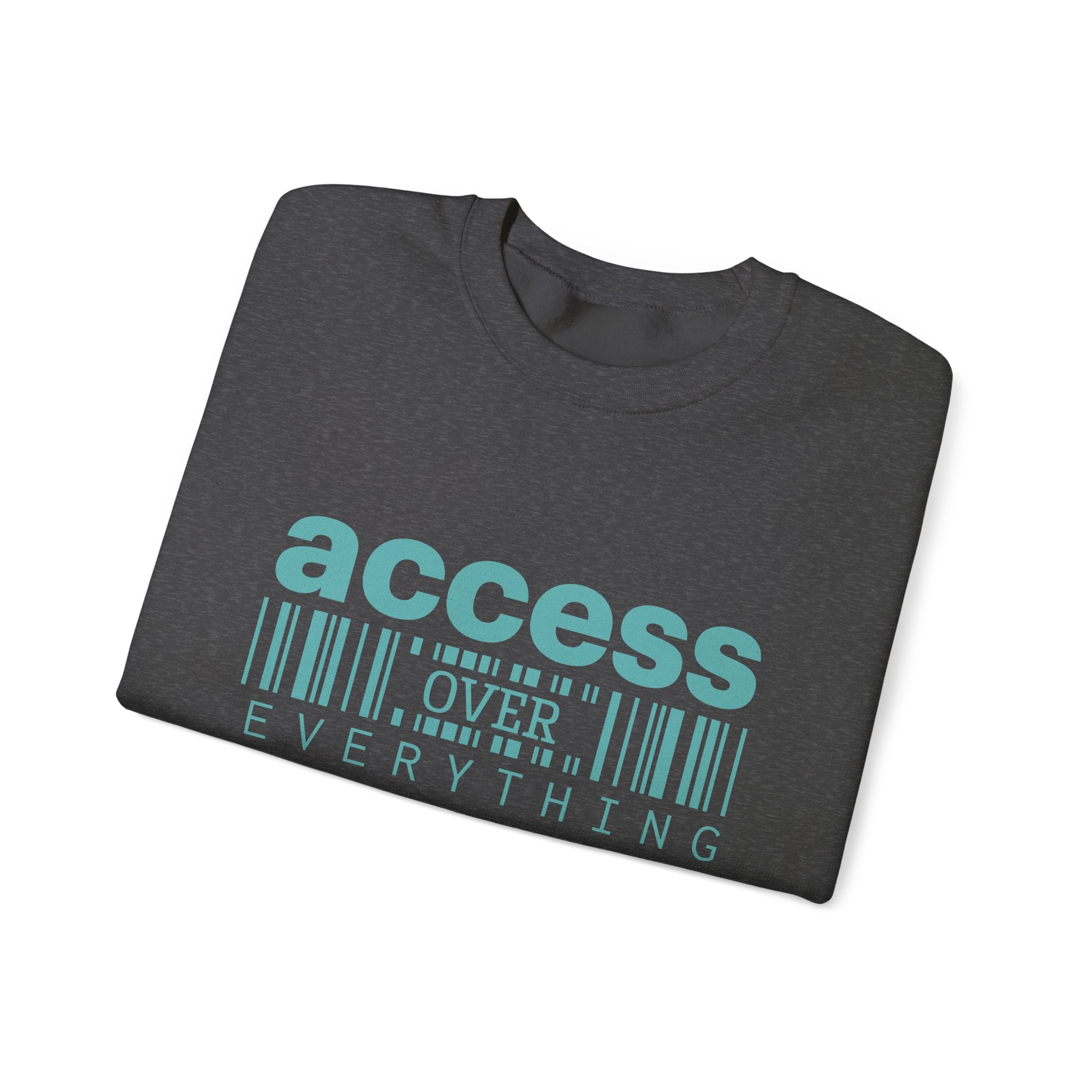 Access Over Everything Crewneck Sweatshirt