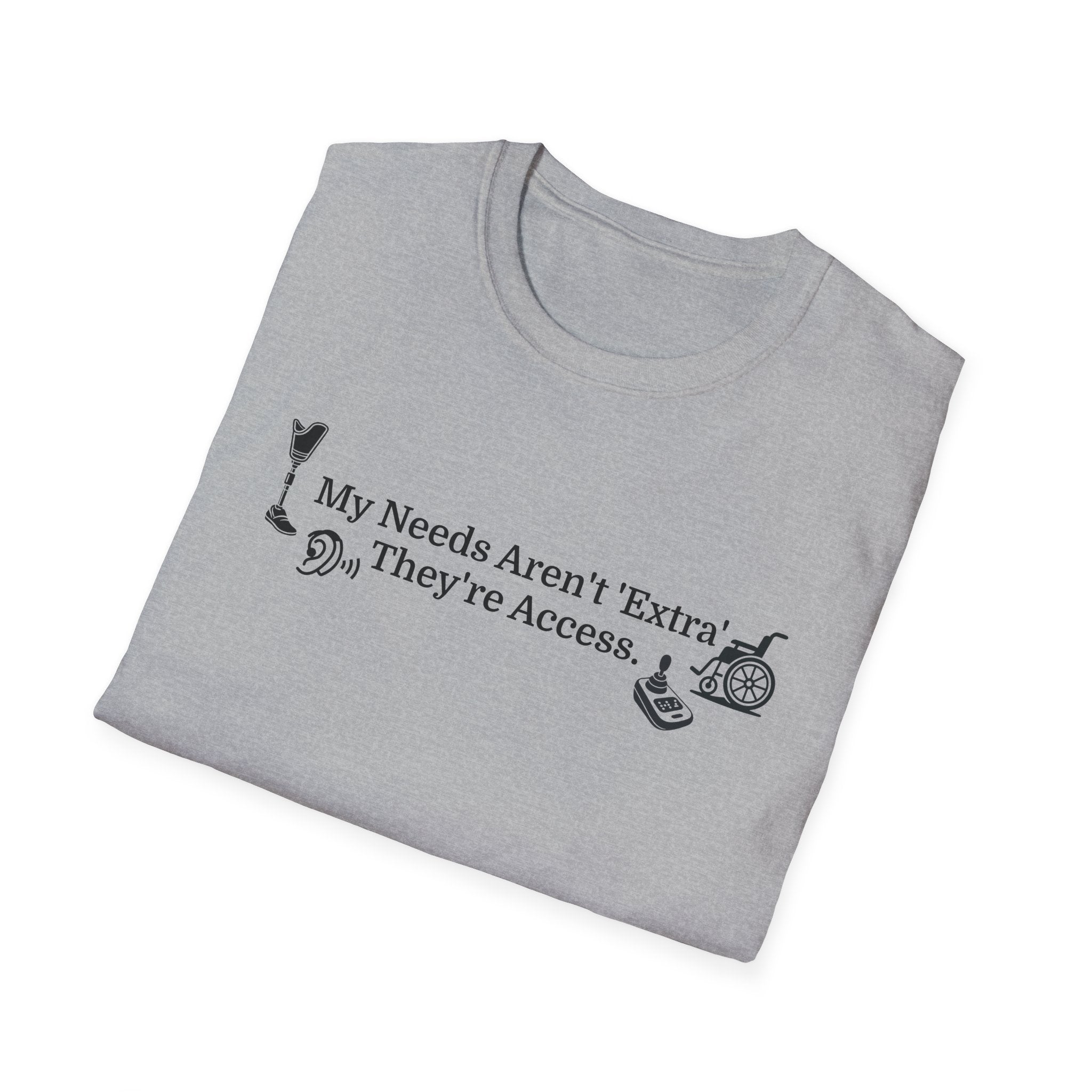 Accessibility Pride T-Shirt — "My Needs Aren’t ‘Extra’ They’re Access" Inclusive Tee