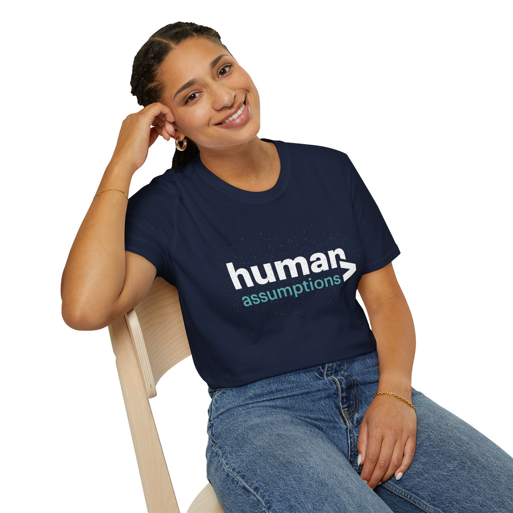 Human Assumptions T-Shirt