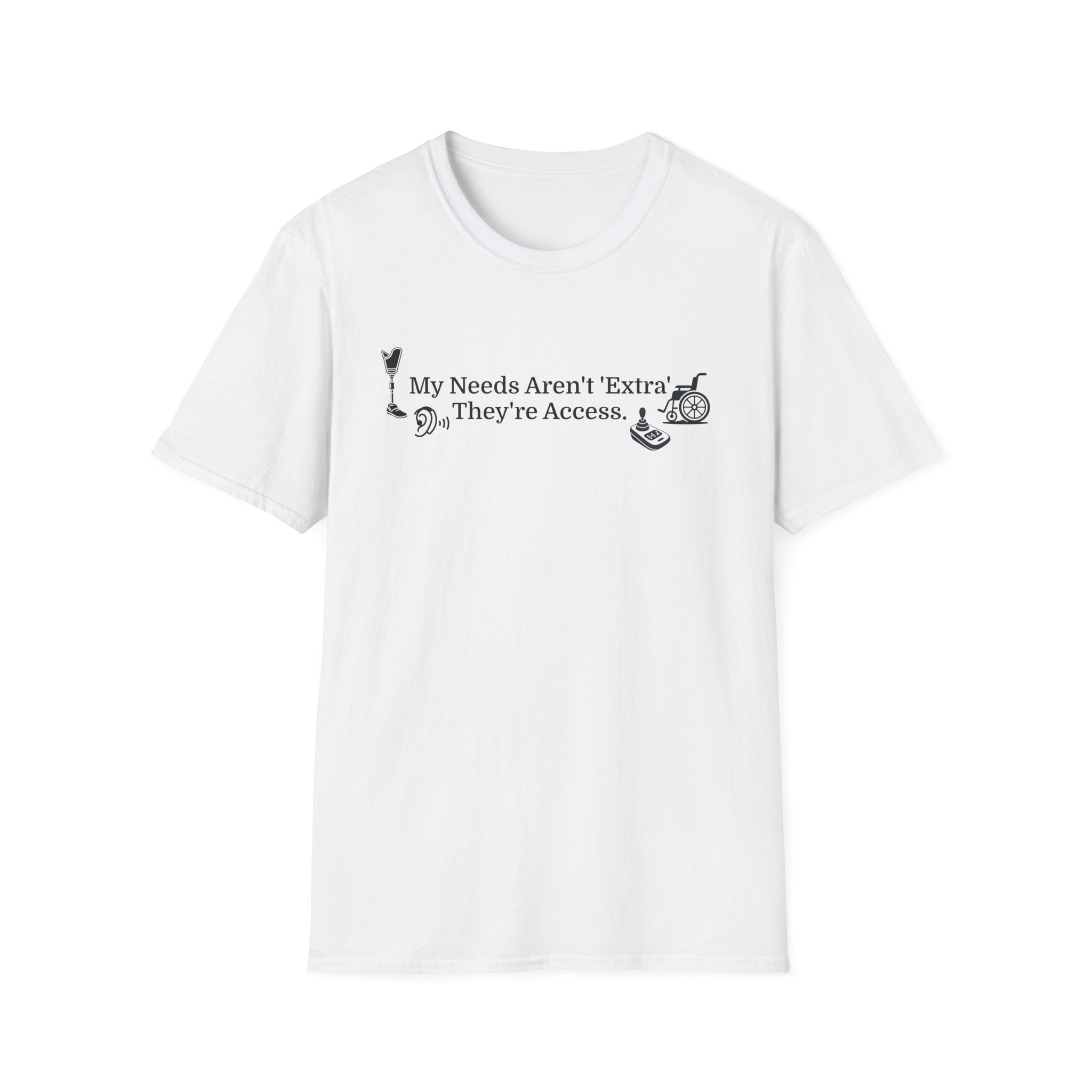 Accessibility Pride T-Shirt — "My Needs Aren’t ‘Extra’ They’re Access" Inclusive Tee