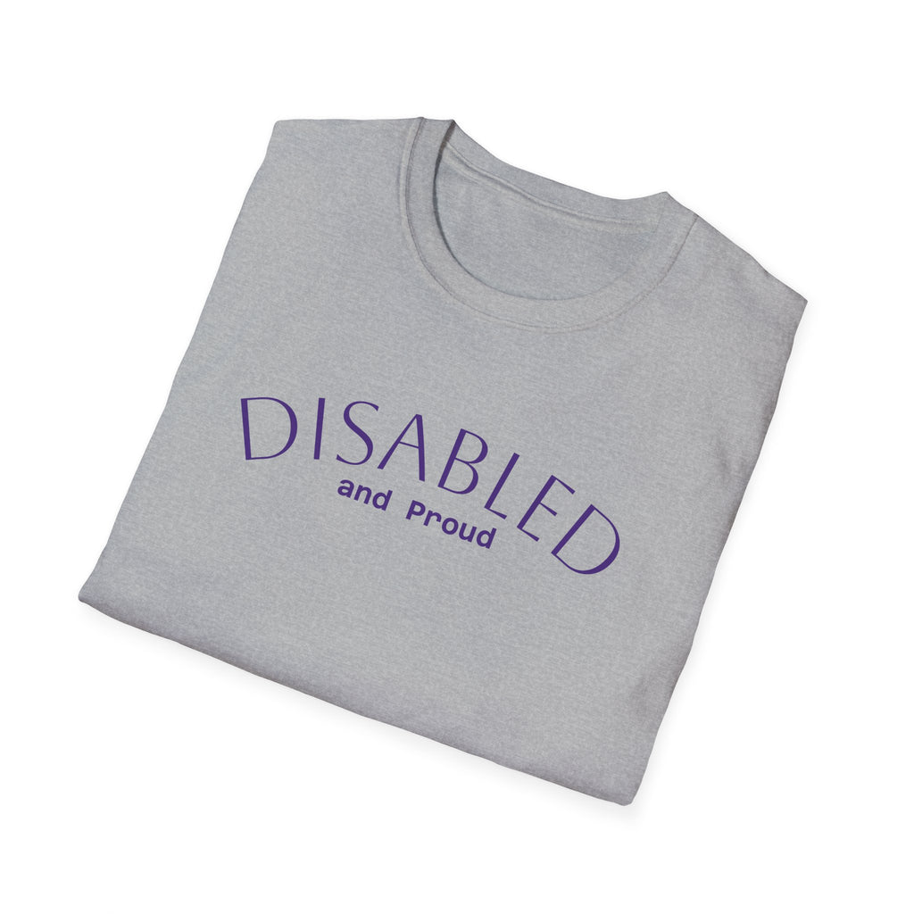Disabled and Proud T-Shirt — Disability Pride Tee