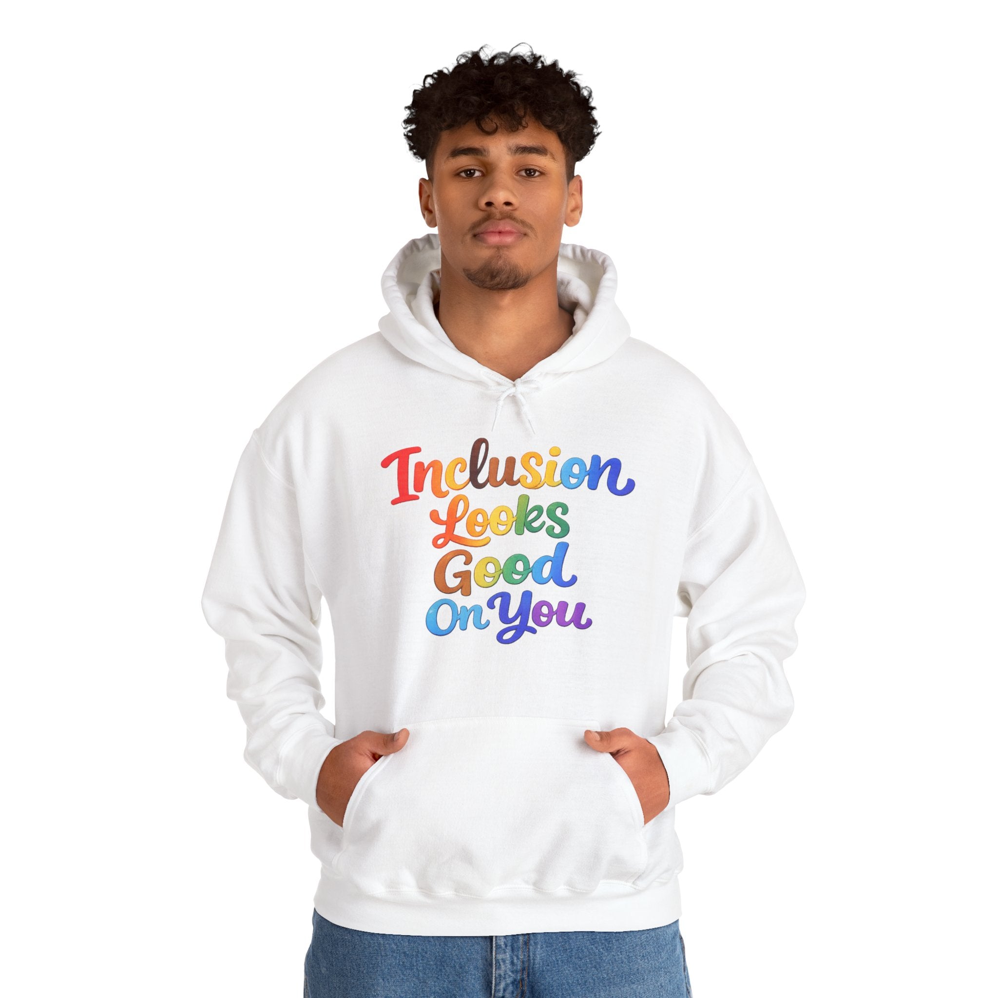 Inclusion Looks Good On You Hoodie - Inclusive Message Sweatshirt