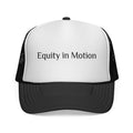 Equity in Motion Trucker Hat — Message Cap for Activism & Social Justice